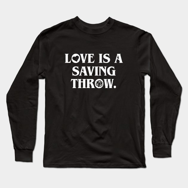 Love is a Saving Throw RPG Long Sleeve T-Shirt by pixeptional